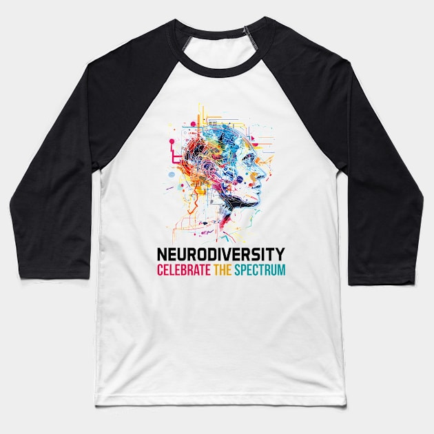 Neurodiversity Celebrate The Spectrum Baseball T-Shirt by antrazdixonlda
